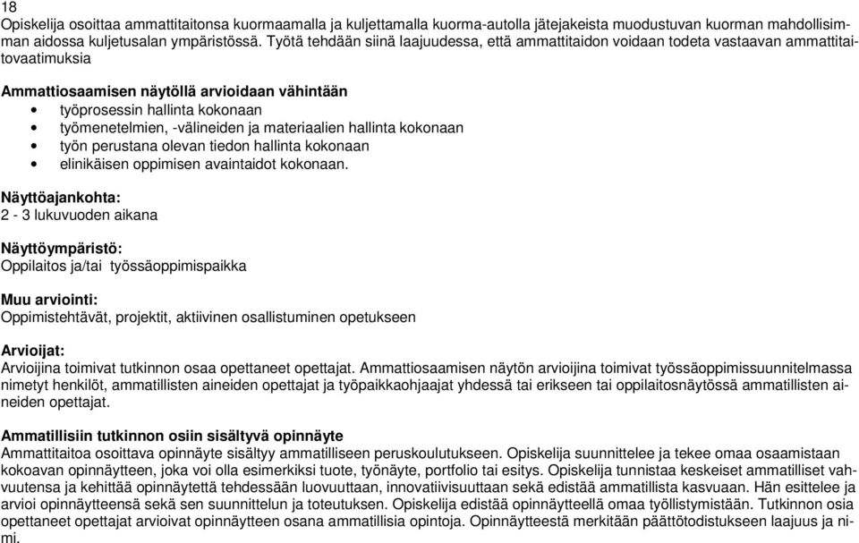 -välineiden ja materiaalien hallinta kokonaan työn perustana olevan tiedon hallinta kokonaan elinikäisen oppimisen avaintaidot kokonaan.