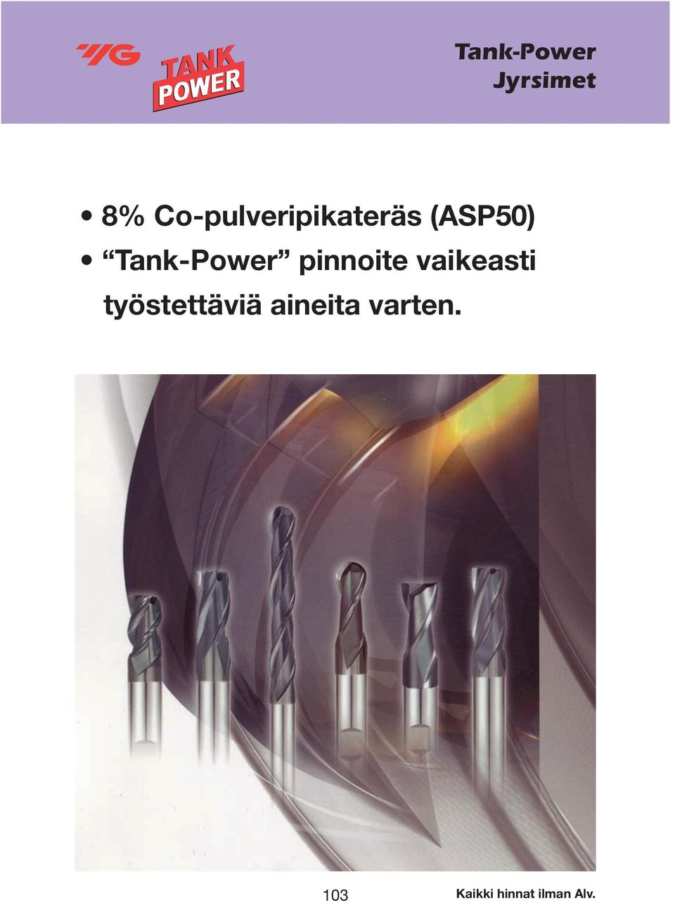 pinnoite vaikeasti työstettäviä