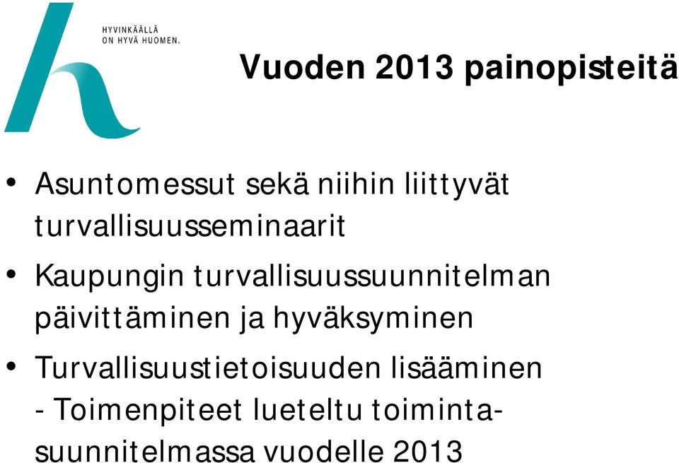 päivittäminen ja hyväksyminen Turvallisuustietoisuuden