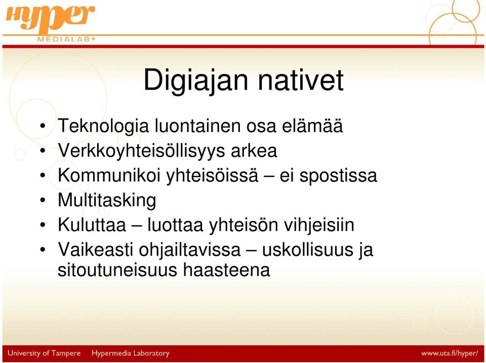 spostissa Multitasking Kuluttaa luottaa yhteisön