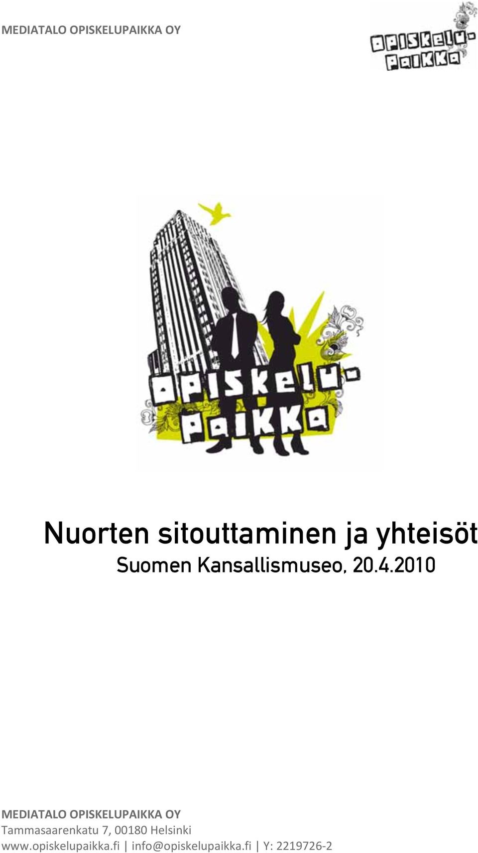 .)!!!!!!!!!!!!!!!!!!!!!!!!!!!!!!! Nuorten sitouttaminen ja