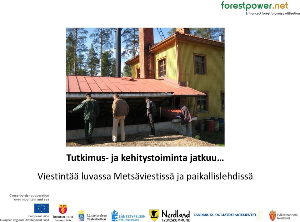 Viestintää luvassa