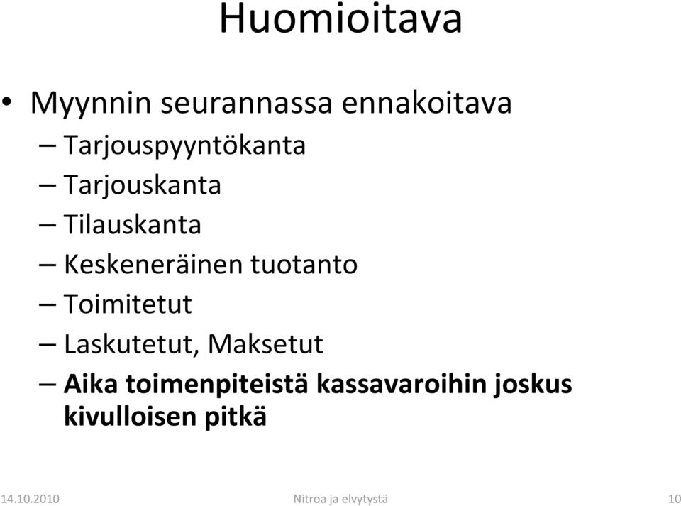 tuotanto Toimitetut Laskutetut, Maksetut Aika