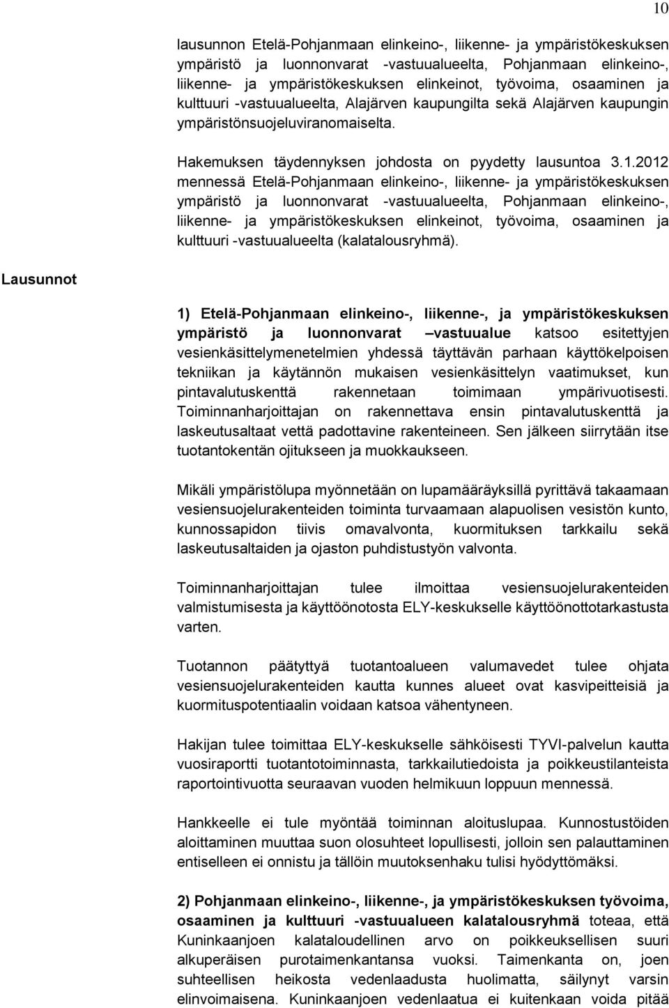2012 mennessä Etelä-Pohjanmaan elinkeino-, liikenne- ja ympäristökeskuksen ympäristö ja luonnonvarat -vastuualueelta, Pohjanmaan elinkeino-, liikenne- ja ympäristökeskuksen elinkeinot, työvoima,
