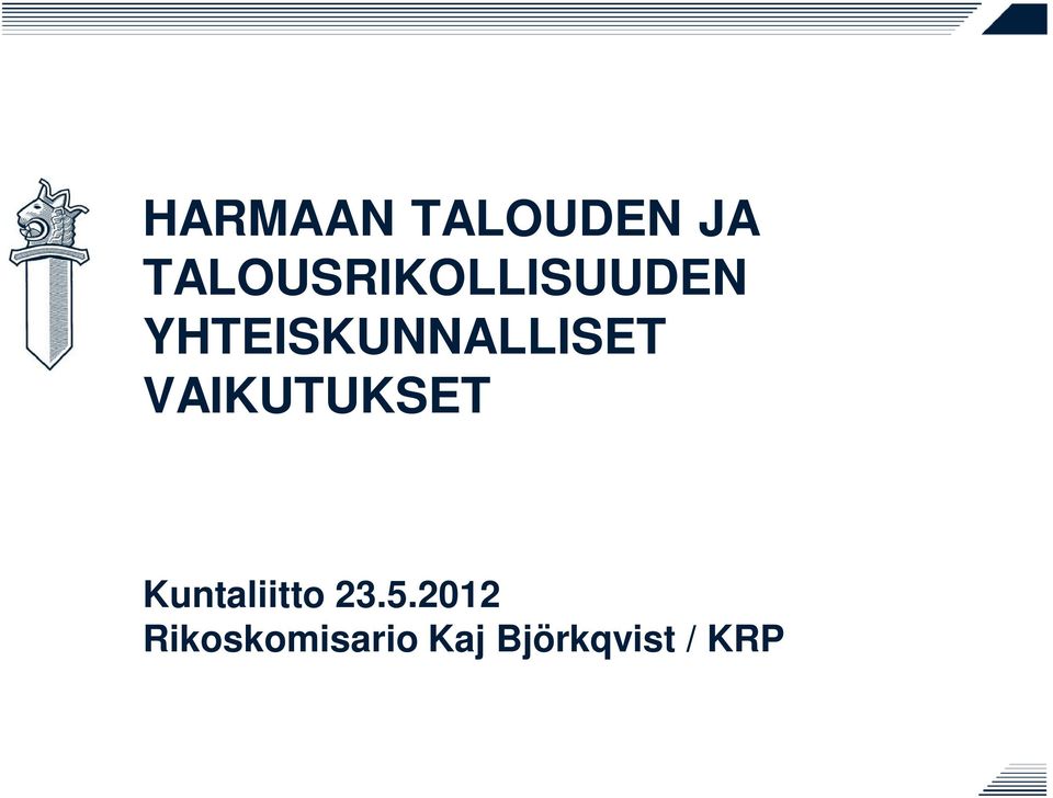 YHTEISKUNNALLISET VAIKUTUKSET
