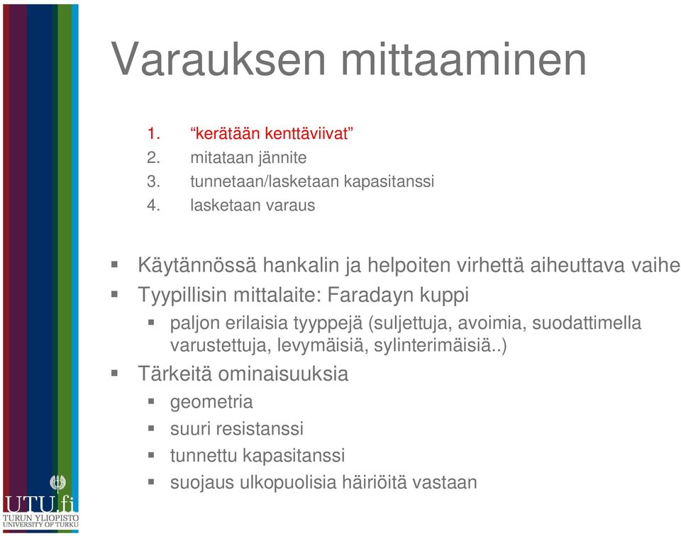 kuppi paljon erilaisia tyyppejä (suljettuja, avoimia, suodattimella varustettuja, levymäisiä, sylinterimäisiä.