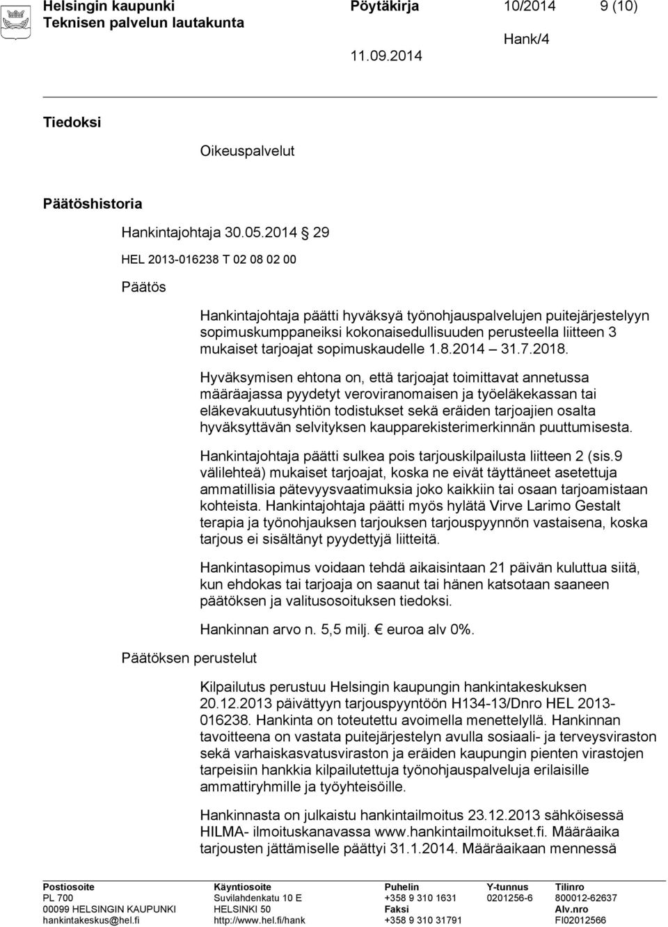 3 mukaiset tarjoajat sopimuskaudelle 1.8.2014 31.7.2018.