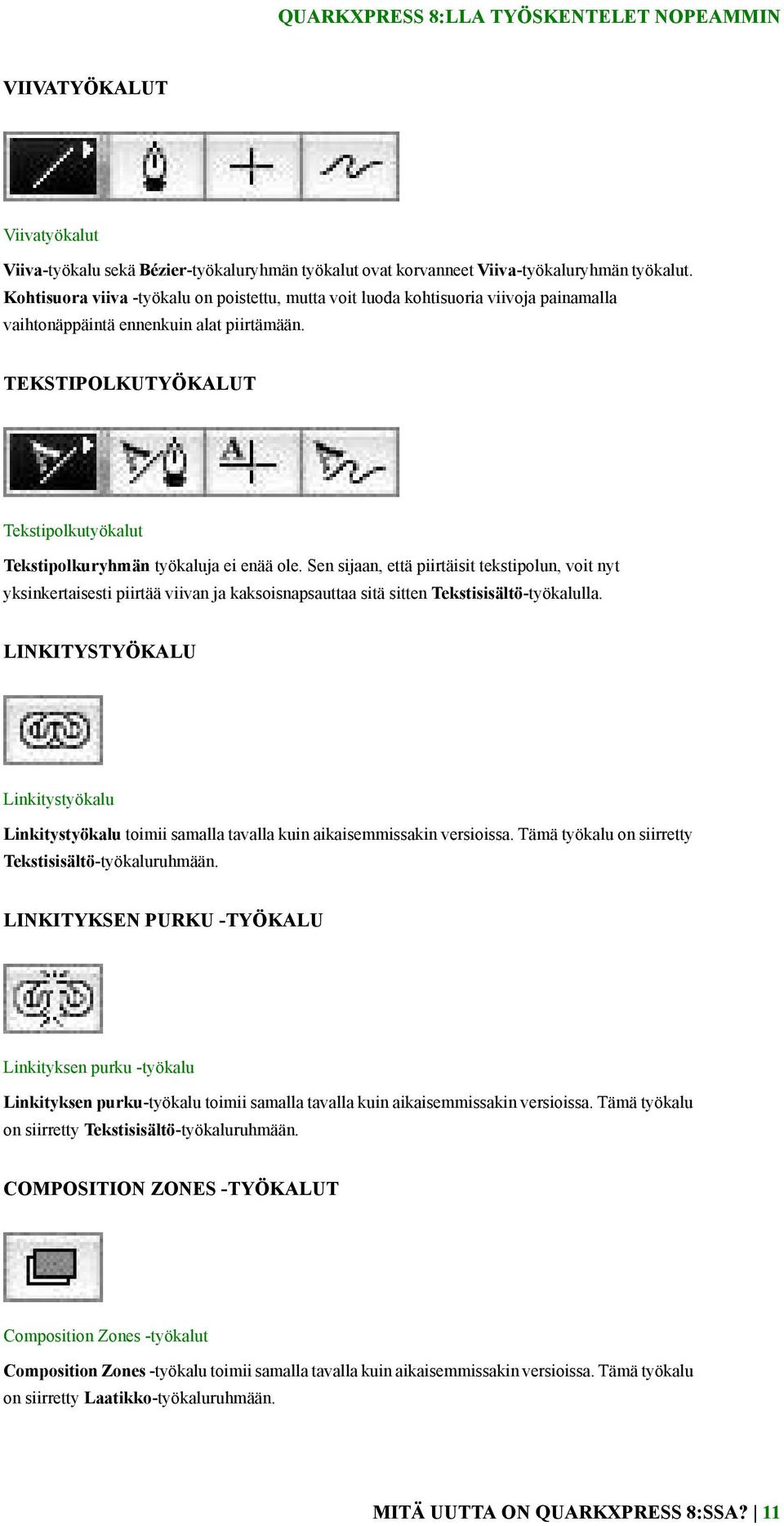 TEKSTIPOLKUTYÖKALUT Tekstipolkutyökalut Tekstipolkuryhmän työkaluja ei enää ole.