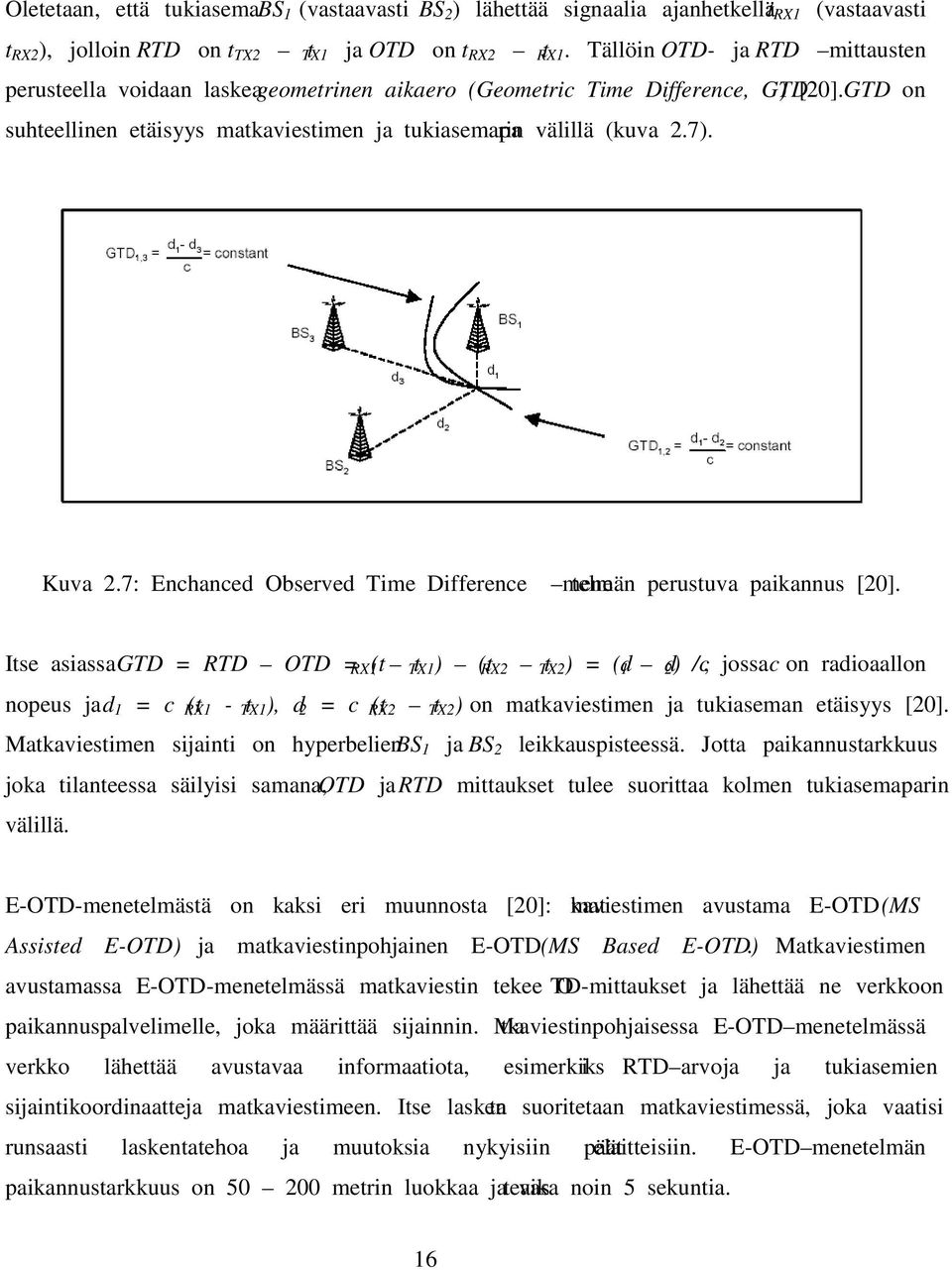 Kuva 2.7: Enchanced Observed Time Difference menetelmän perustuva paikannus [20].