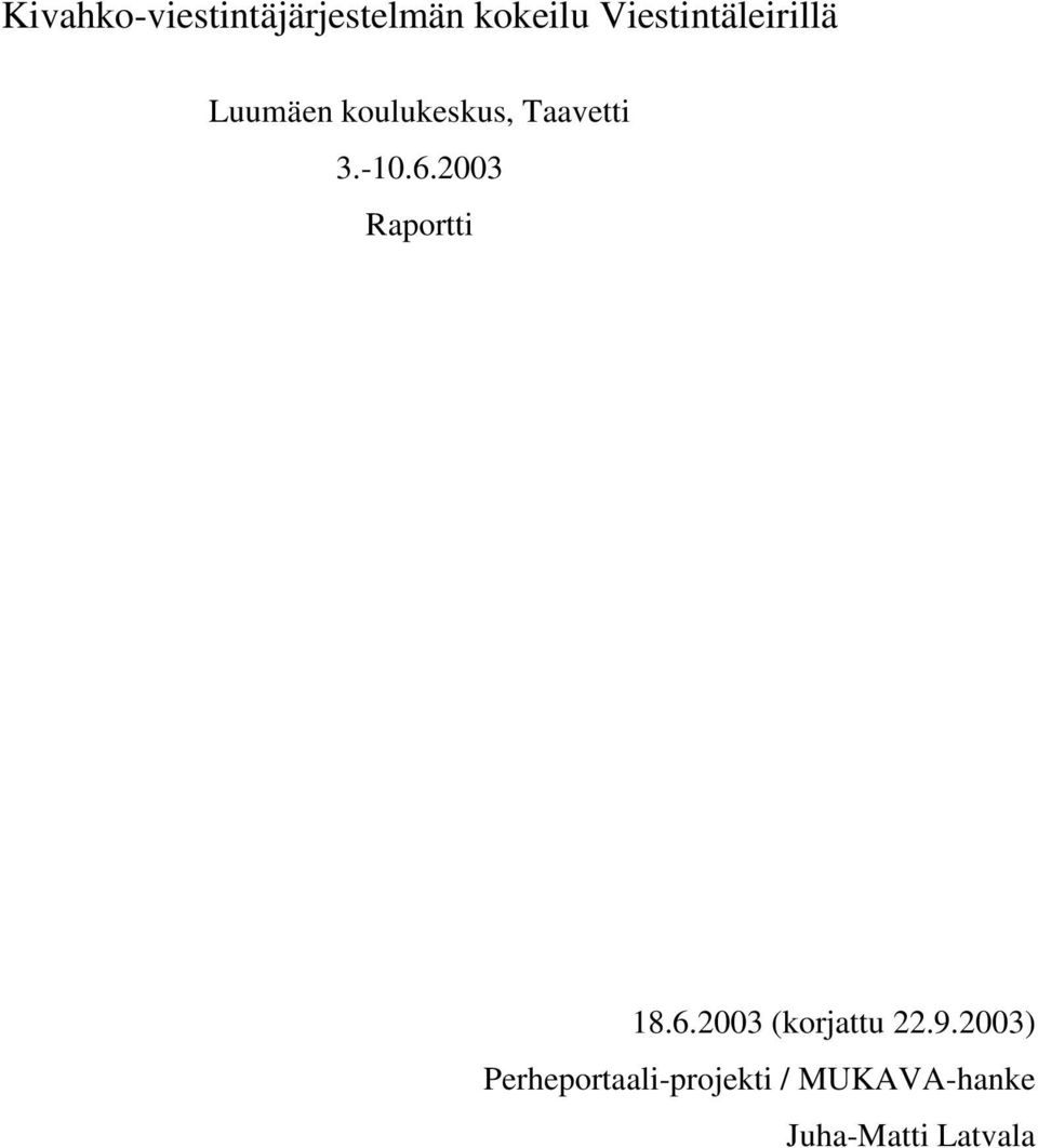 3.-10.6.2003 Raportti 18.6.2003 (korjattu 22.9.