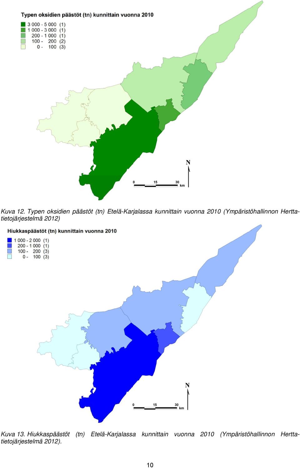 vuonna 2010 (Ympäristöhallinnon Herttatietojärjestelmä 2012)