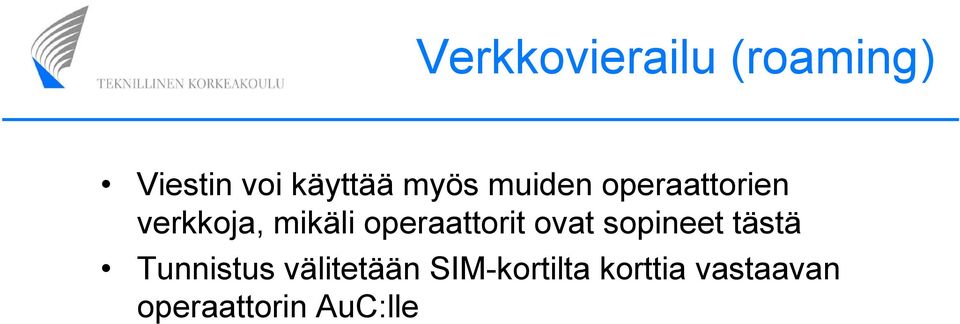 operaattorit ovat sopineet tästä Tunnistus