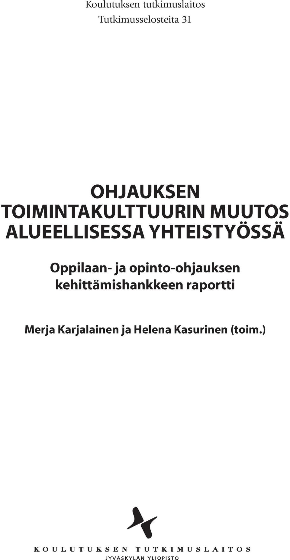 YHTEISTYÖSSÄ Oppilaan- ja opinto-ohjauksen