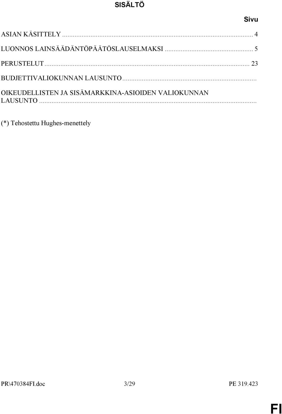 .. 23 BUDJETTIVALIOKUNNAN LAUSUNTO.