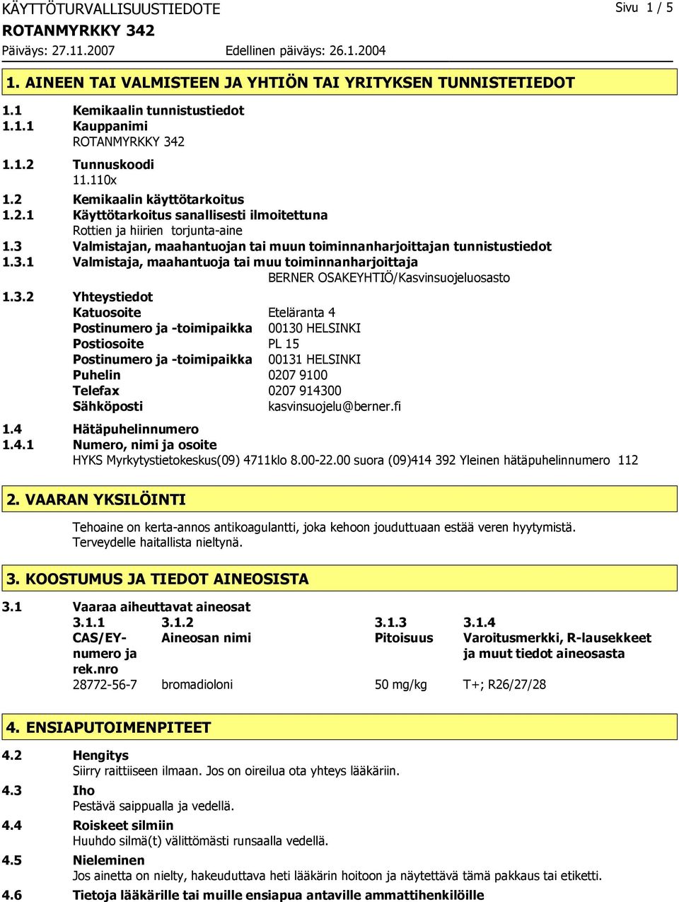 Valmistajan, maahantuojan tai muun toiminnanharjoittajan tunnistustiedot 1.3.