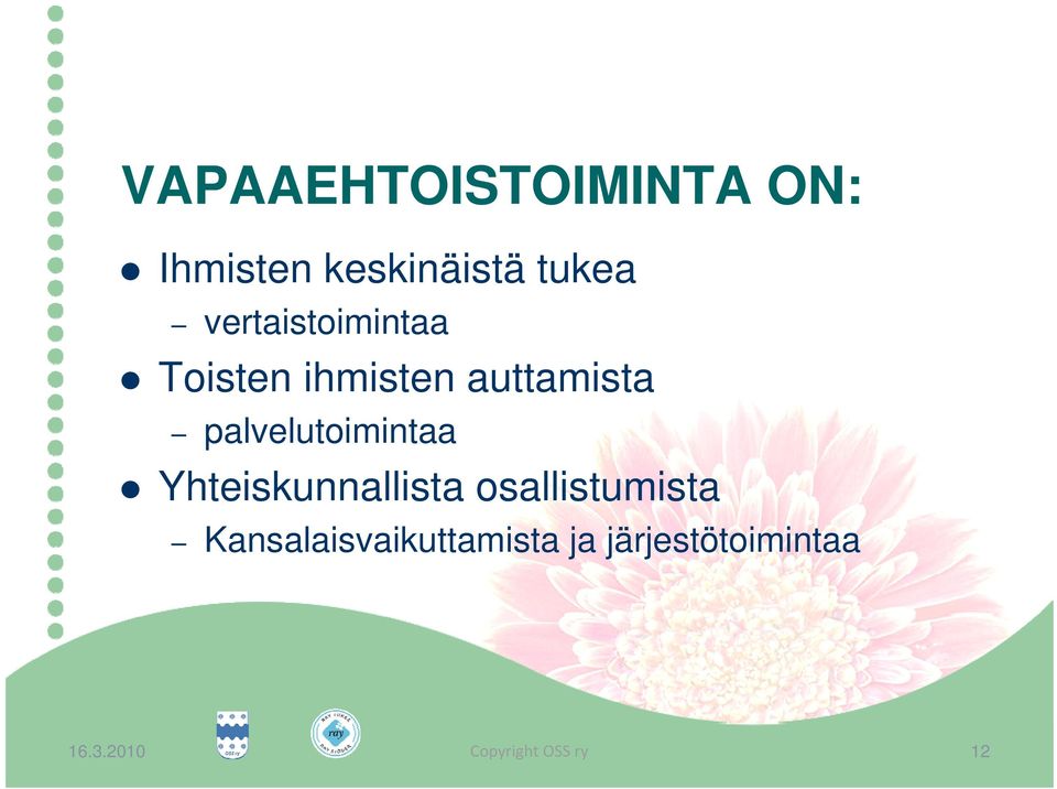 auttamista palvelutoimintaa Yhteiskunnallista