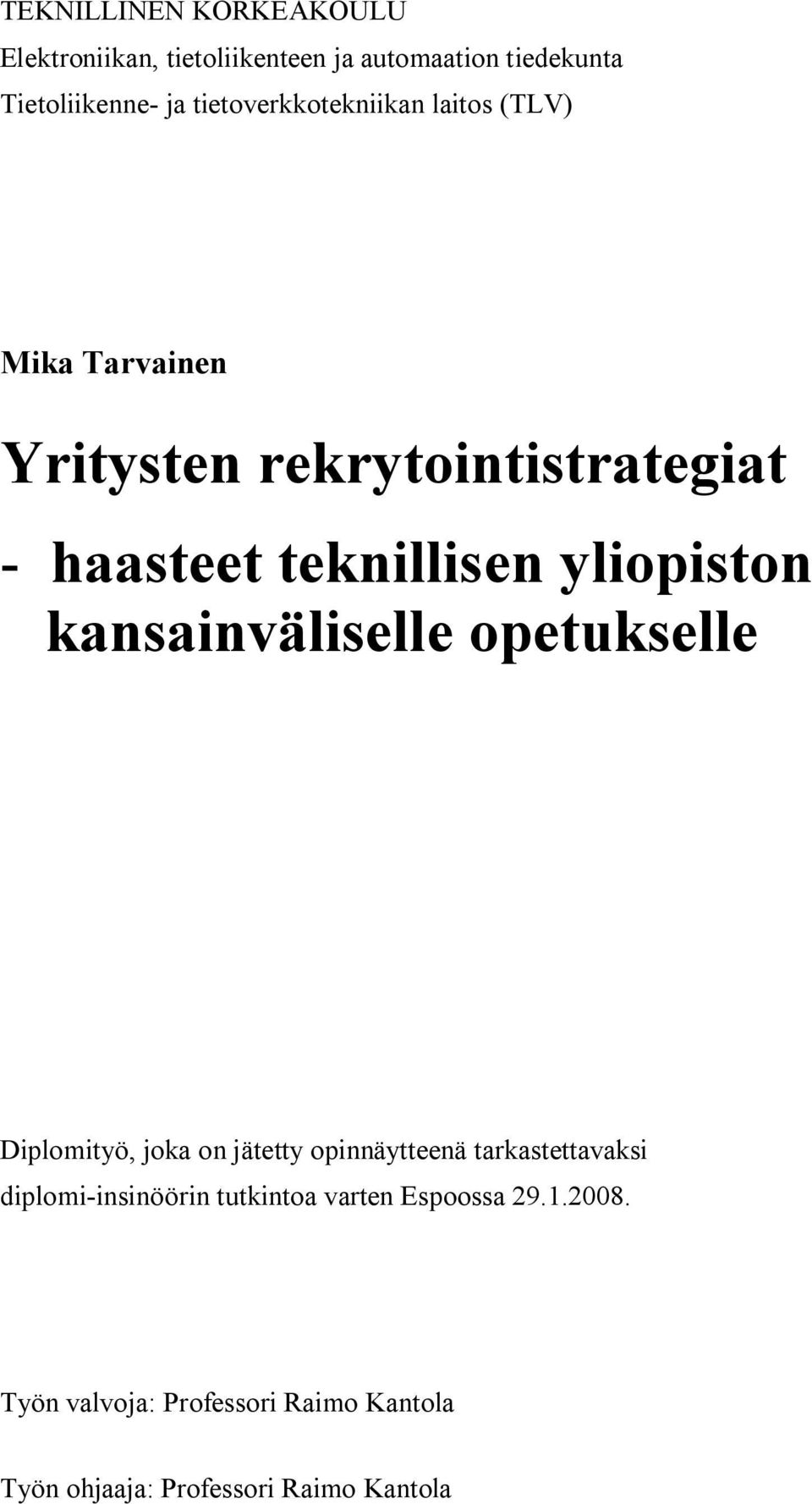 yliopiston kansainväliselle opetukselle Diplomityö, joka on jätetty opinnäytteenä tarkastettavaksi diplomi