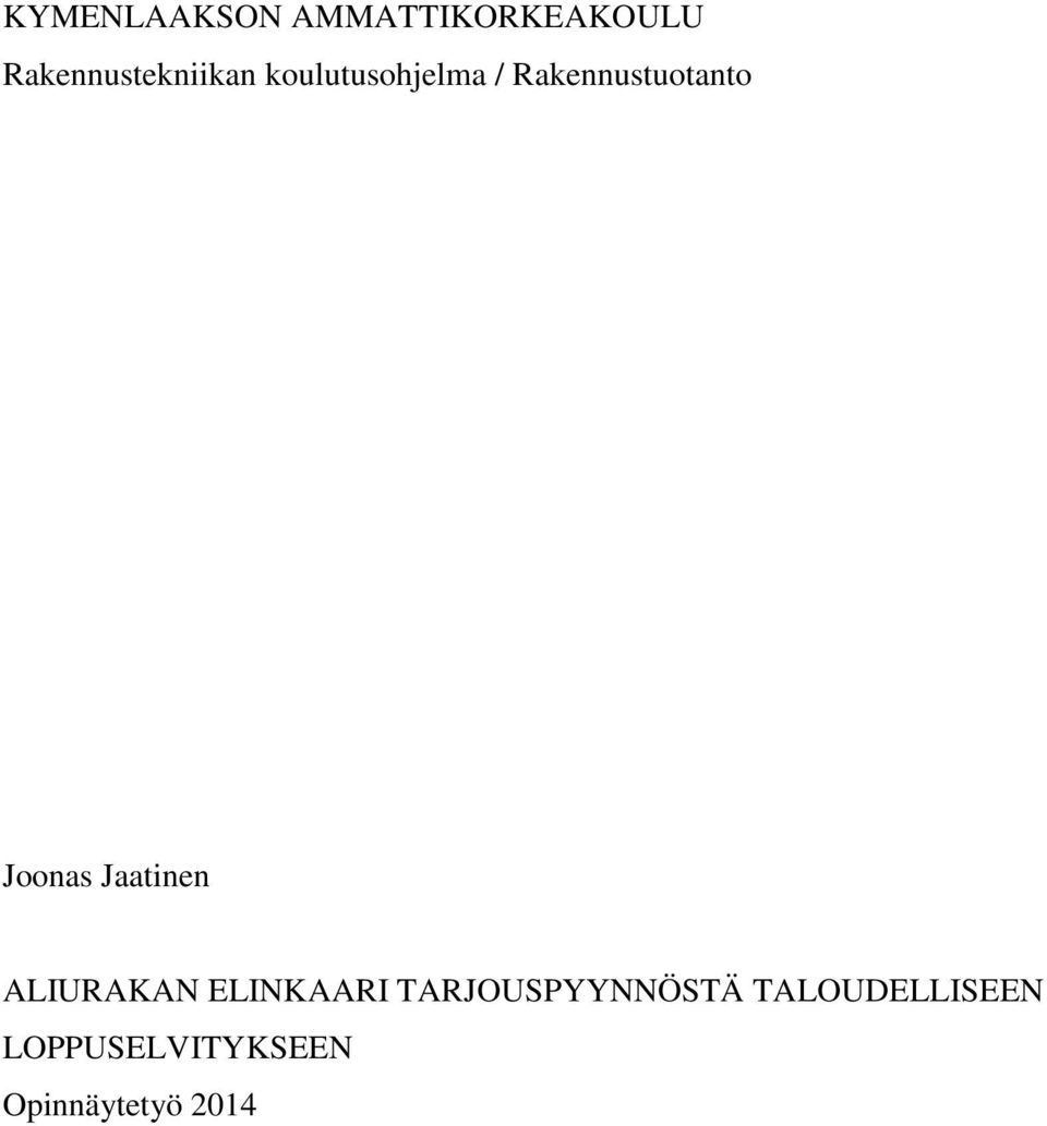 Rakennustuotanto Joonas Jaatinen ALIURAKAN