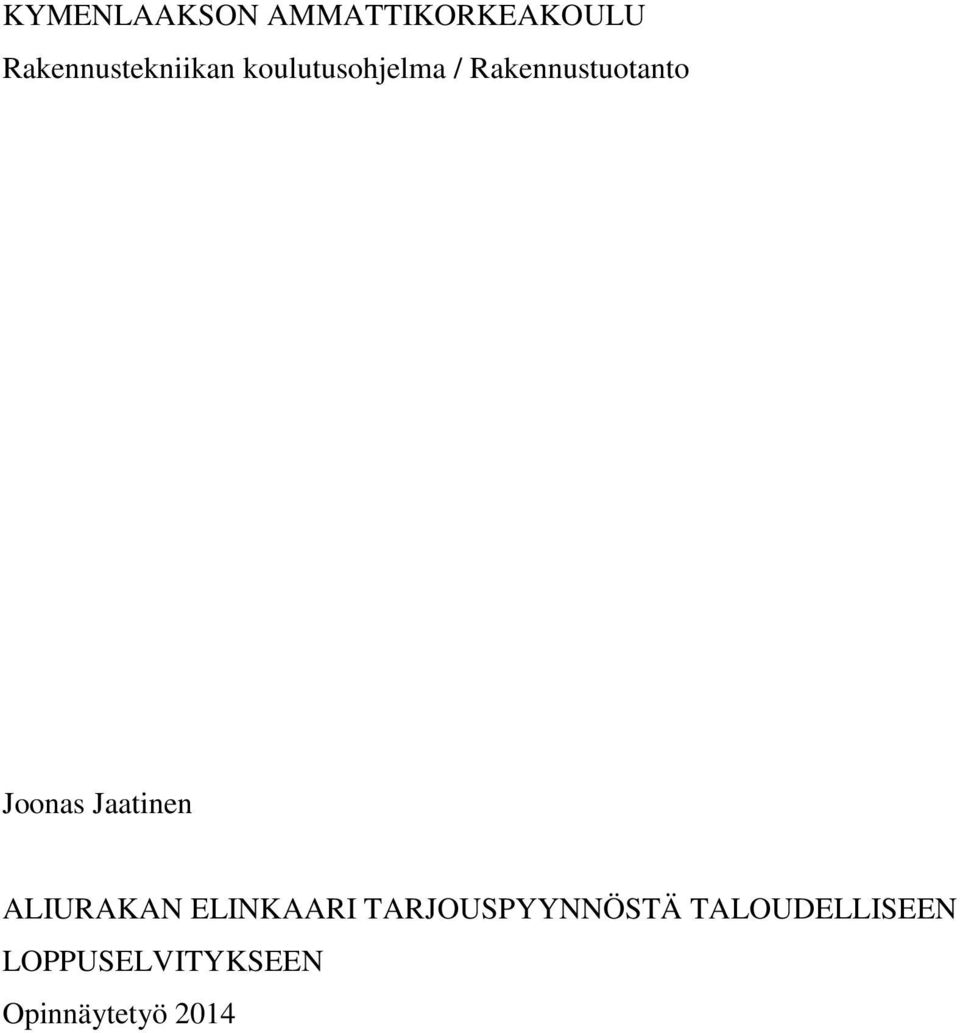 Rakennustuotanto Joonas Jaatinen ALIURAKAN