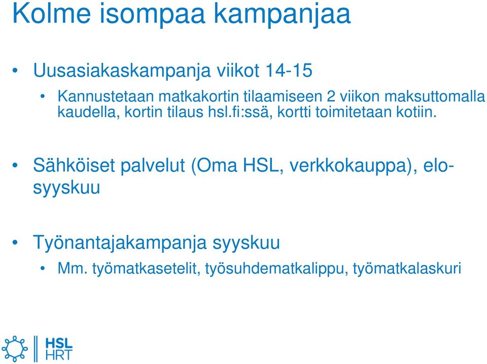 fi:ssä, kortti toimitetaan kotiin.