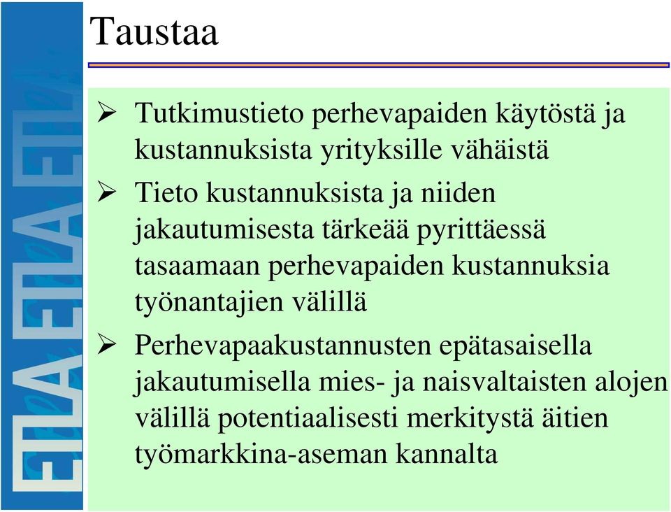 kustannuksia työnantajien välillä Perhevapaakustannusten epätasaisella jakautumisella