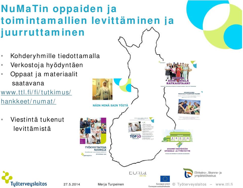 hyödyntäen Oppaat ja materiaalit saatavana www.ttl.