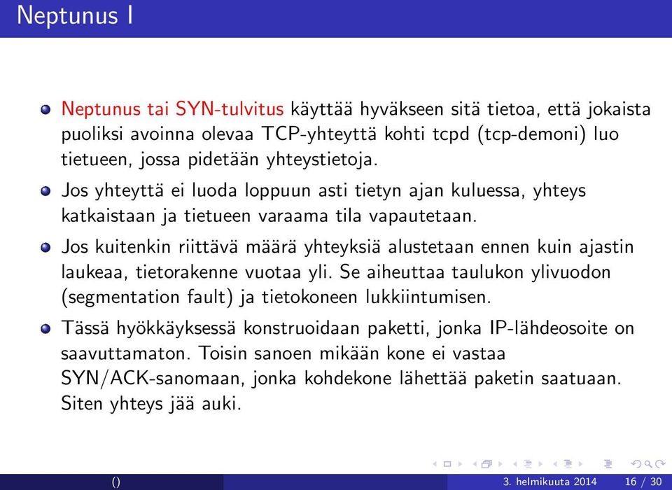 Jos kuitenkin riittävä määrä yhteyksiä alustetaan ennen kuin ajastin laukeaa, tietorakenne vuotaa yli.