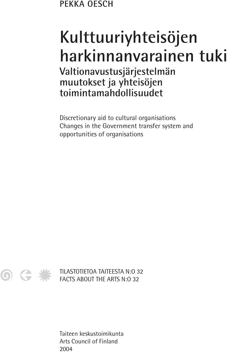 Changes in the Government transfer system and opportunities of organisations TILASTOTIETOA