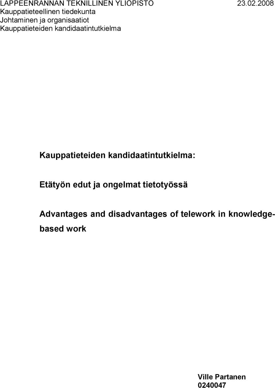 Kauppatieteiden kandidaatintutkielma Kauppatieteiden kandidaatintutkielma: