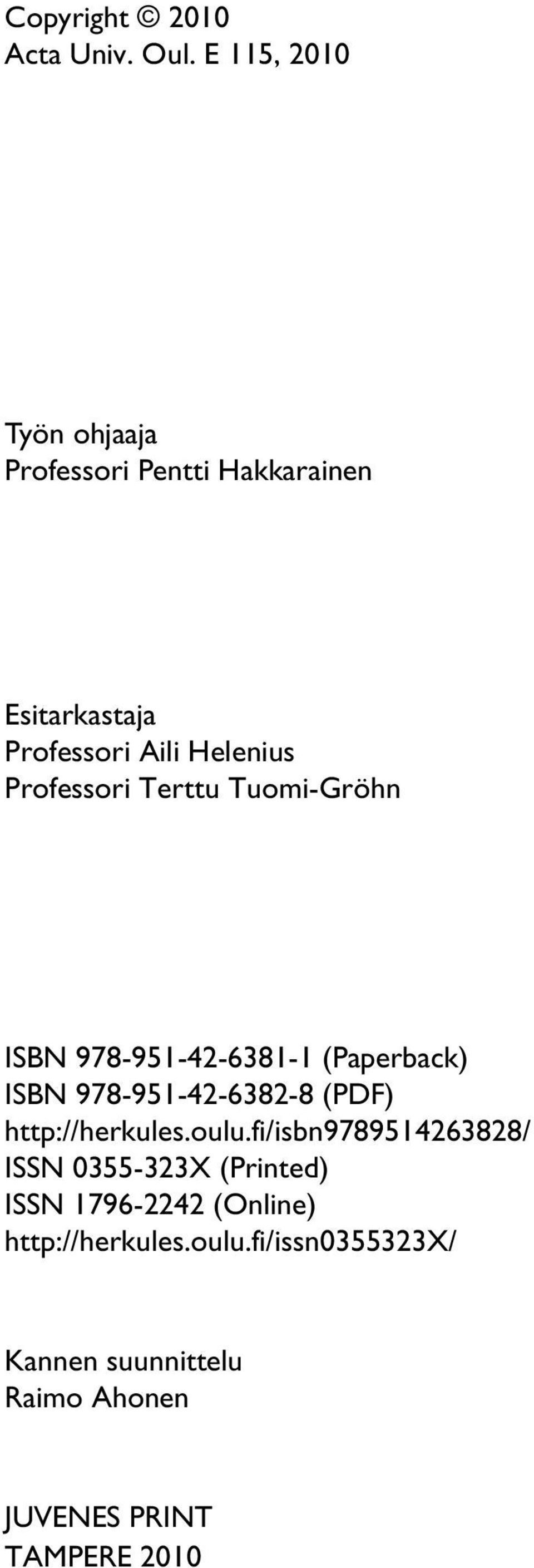 Professori Terttu Tuomi-Gröhn ISBN 978-951-42-6381-1 (Paperback) ISBN 978-951-42-6382-8 (PDF)
