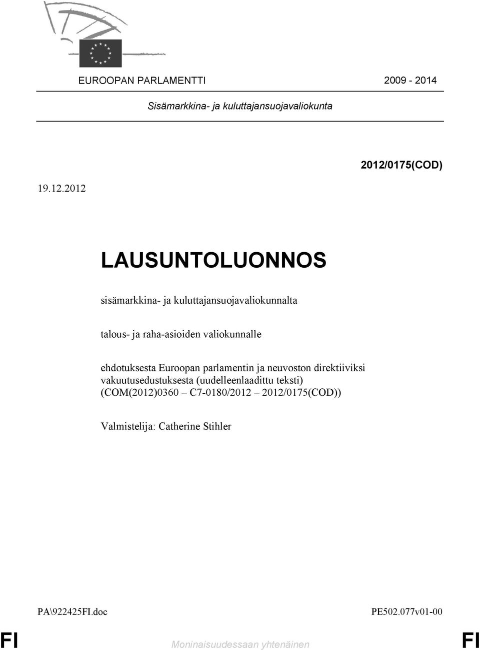 valiokunnalle ehdotuksesta Euroopan parlamentin ja neuvoston direktiiviksi vakuutusedustuksesta