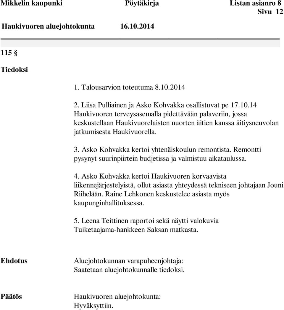 2014 2. Liisa Pulliainen ja Asko Kohvakka osallistuvat pe 17.10.