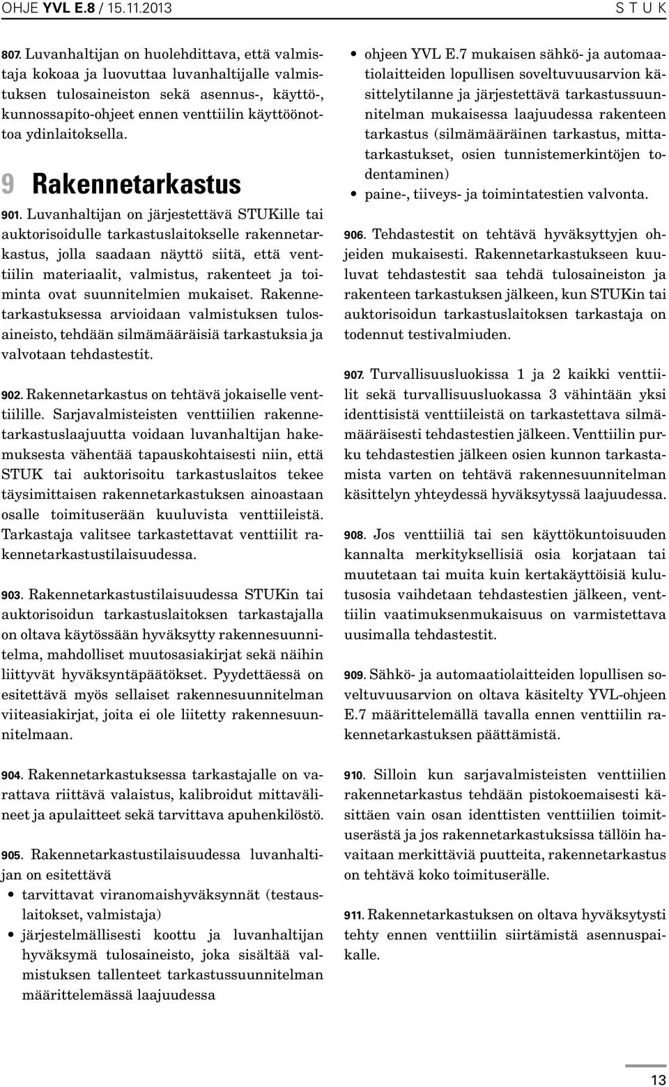 ydinlaitoksella. 9 Rakennetarkastus 901.