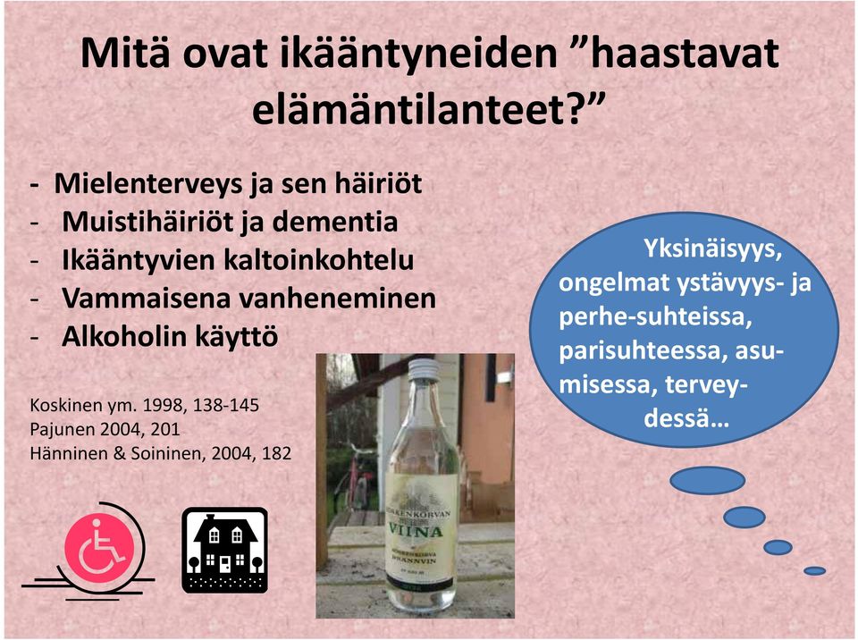 vanheneminen Alkoholin käyttö Koskinen ym.