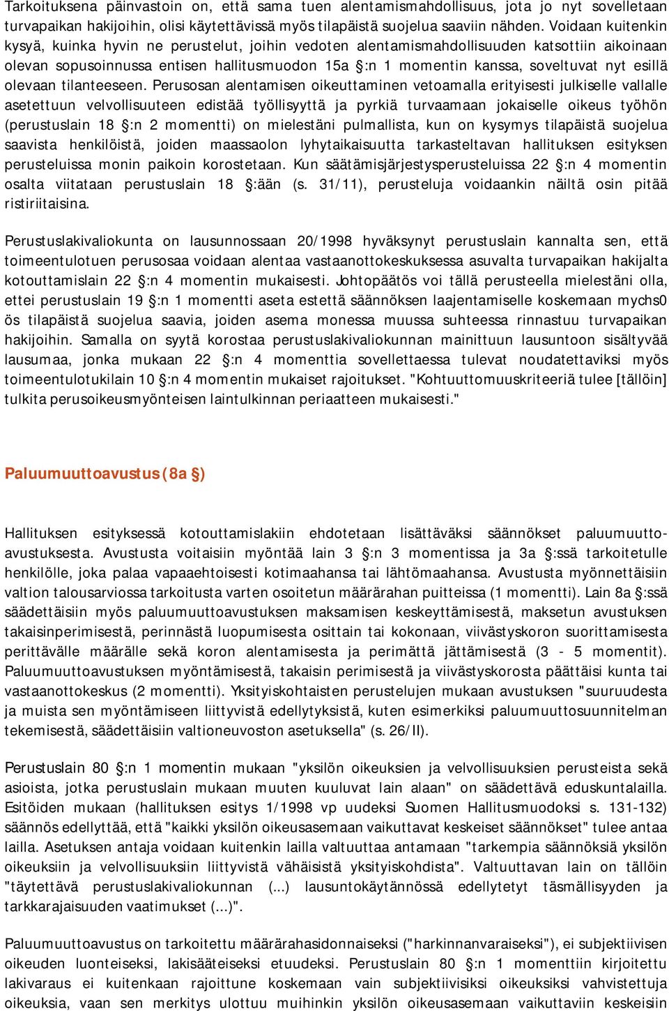 esillä olevaan tilanteeseen.