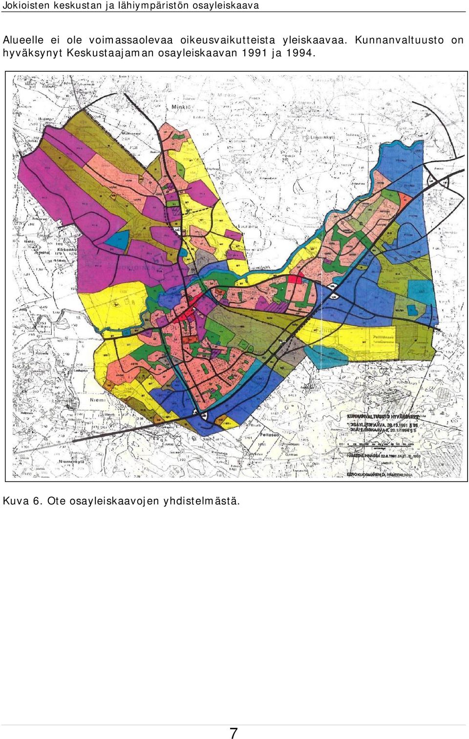 Kunnanvaltuusto on hyväksynyt Keskustaajaman