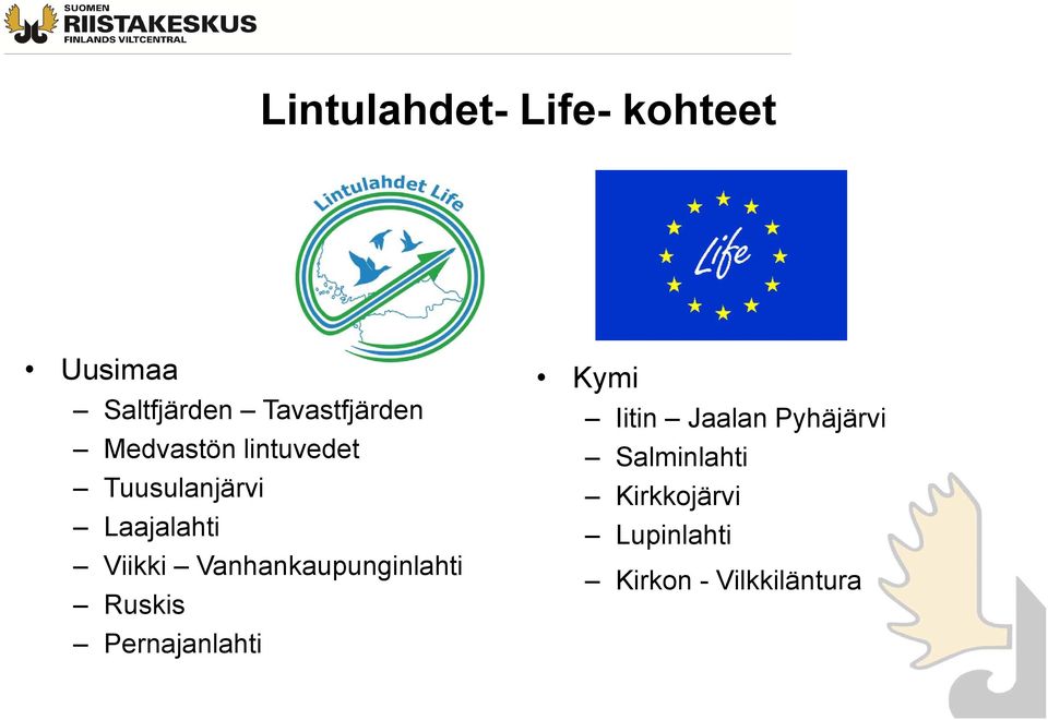 Vanhankaupunginlahti Ruskis Pernajanlahti Kymi Iitin Jaalan