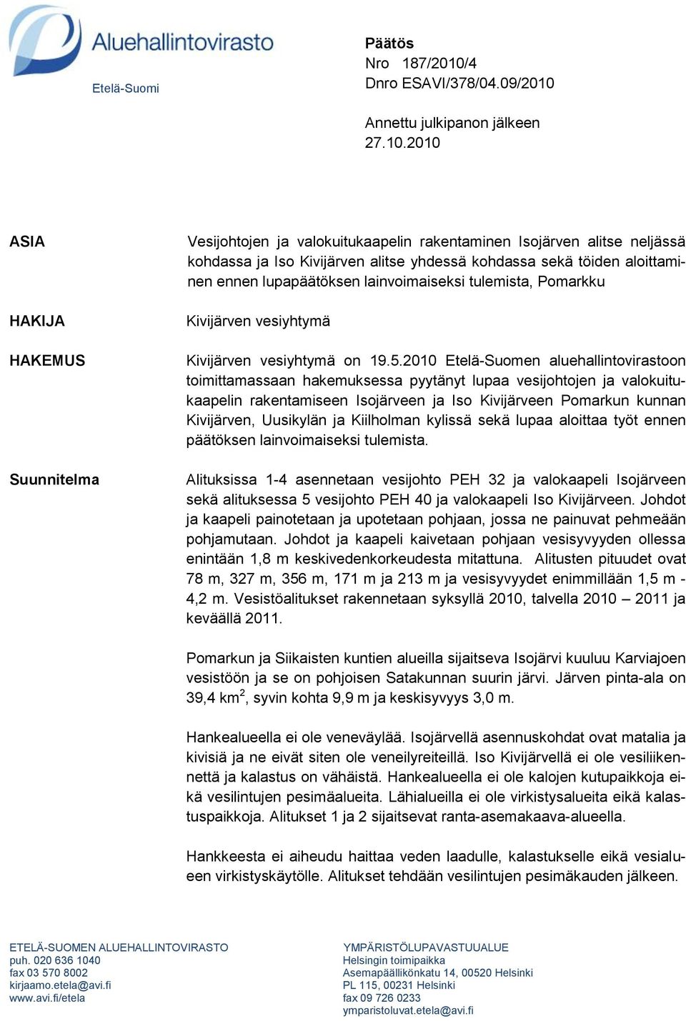 Annettu julkipanon jälkeen 27.10.