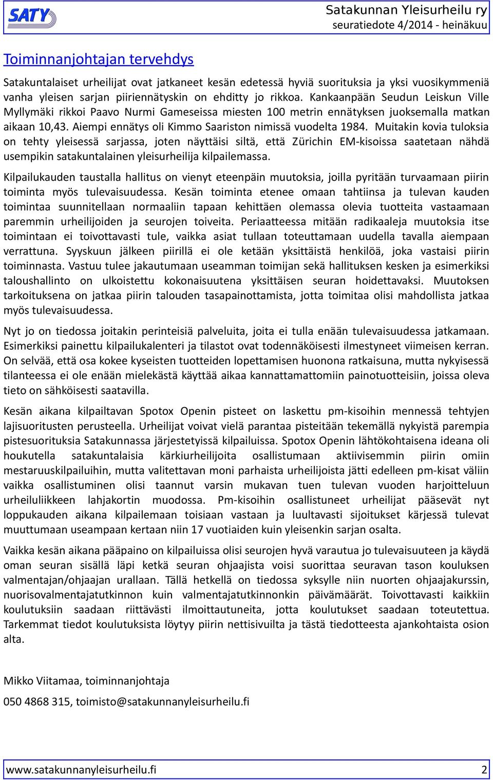 Aiempi ennätys oli Kimmo Saariston nimissä vuodelta 984.