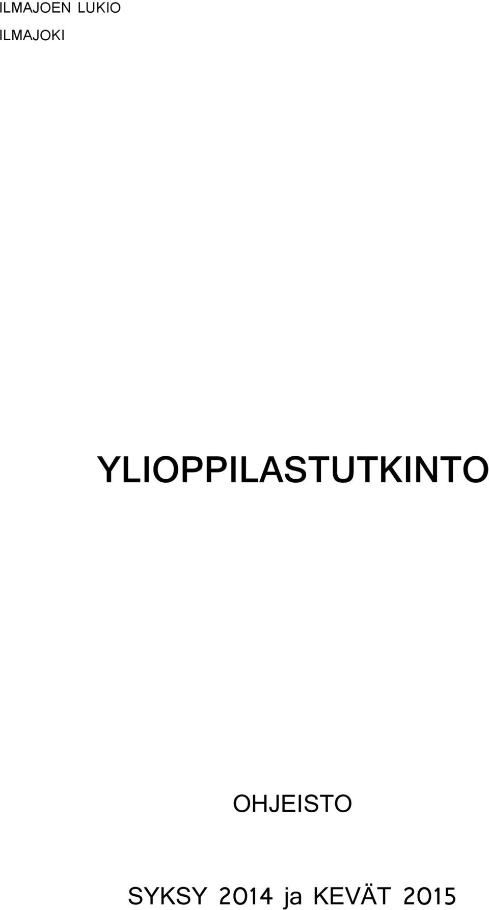 YLIOPPILASTUTKINTO