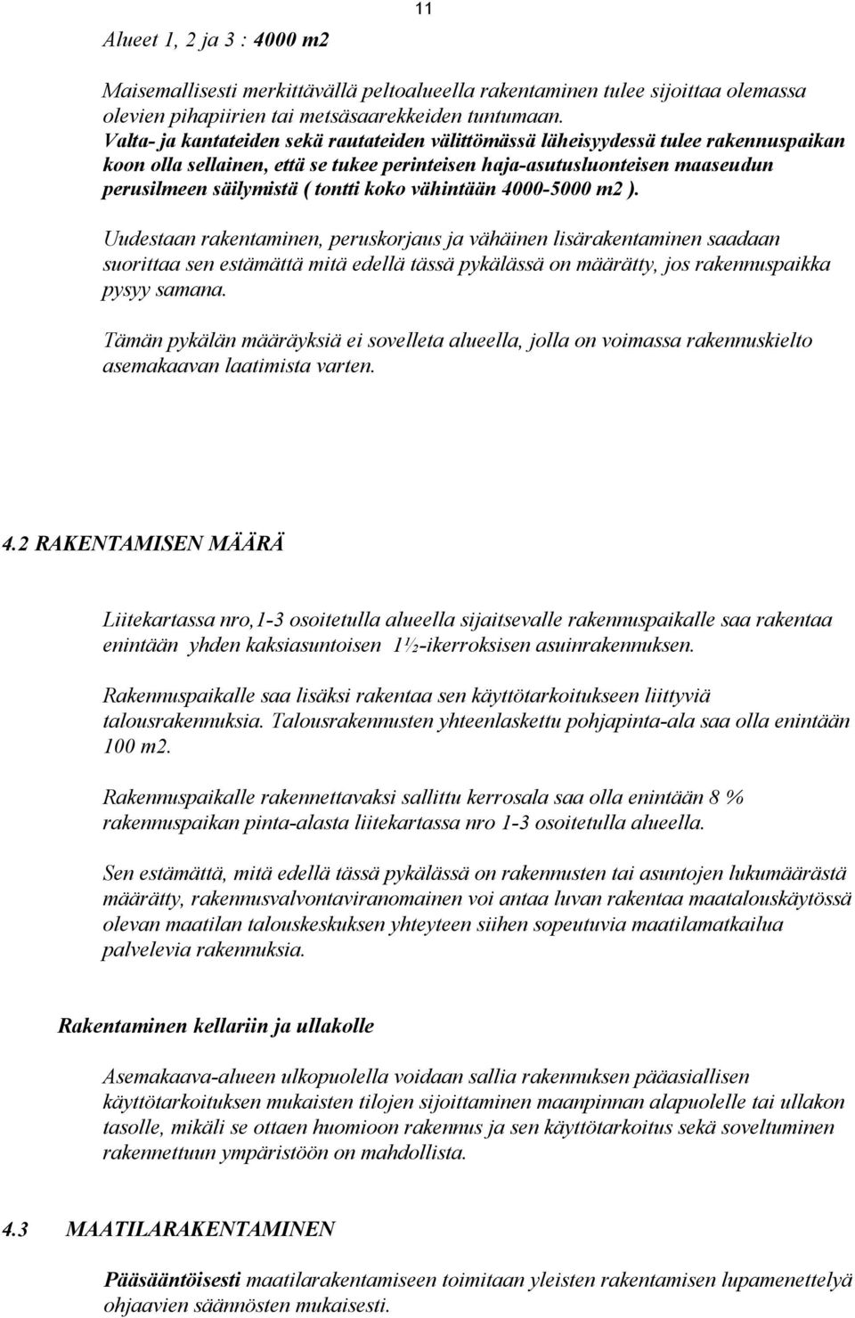 koko vähintään 4000-5000 m2 ).