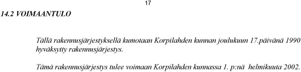 päivänä 1990 hyväksytty rakennusjärjestys.