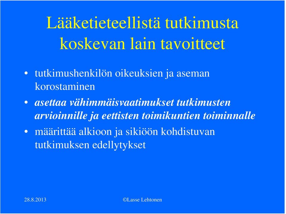 vähimmäisvaatimukset tutkimusten arvioinnille ja eettisten