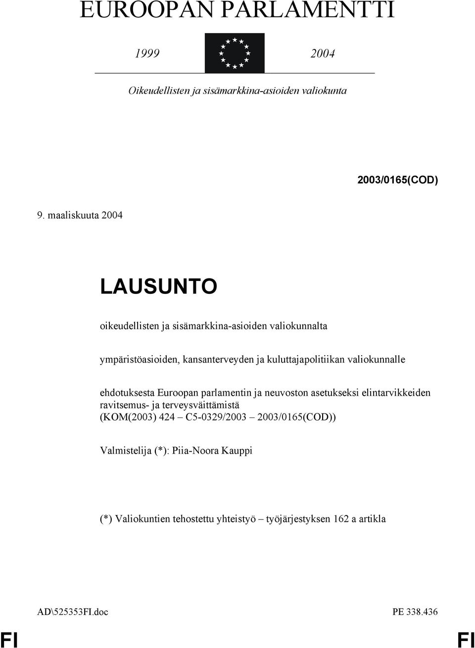 kuluttajapolitiikan valiokunnalle ehdotuksesta Euroopan parlamentin ja neuvoston asetukseksi elintarvikkeiden ravitsemus- ja