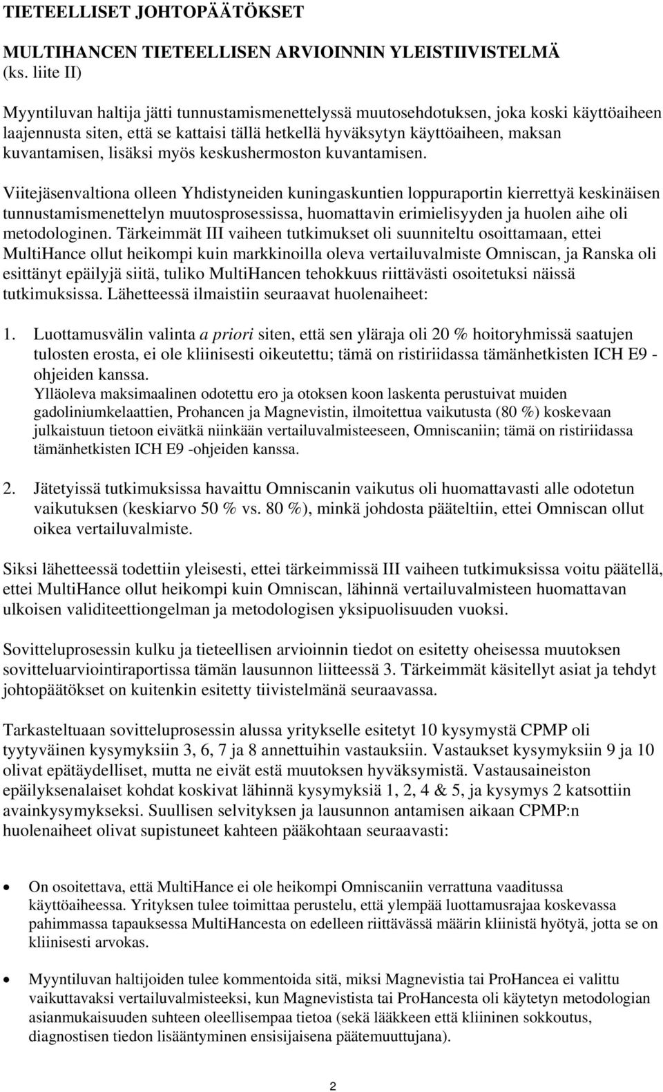 lisäksi myös keskushermstn kuvantamisen.