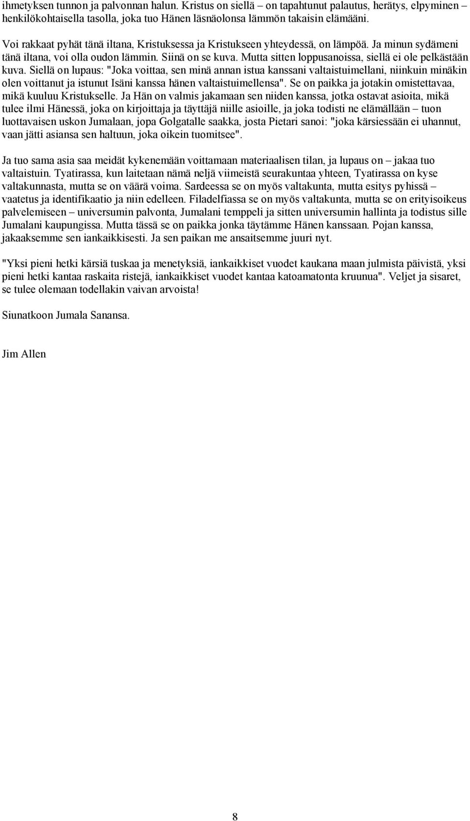 Mutta sitten loppusanoissa, siellä ei ole pelkästään kuva.