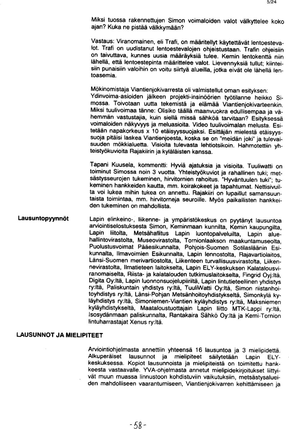 Lievennyksiä tullut; kiinteisiin punaisiin valoihin on voitu siirtyä alueilla, jotka eivät ole lähellä lentoasemia.