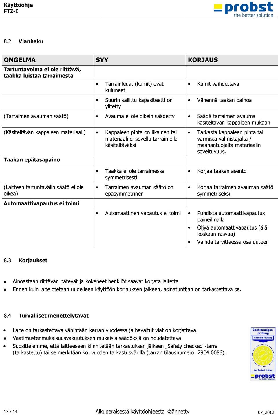 doc @ 7095 @ Pos : 38 /07 Wartung und Pfl ege/04 Prüfungspflic ht/prüfungspflicht @ 0\mod22_2.doc @ 7109 @ 8.