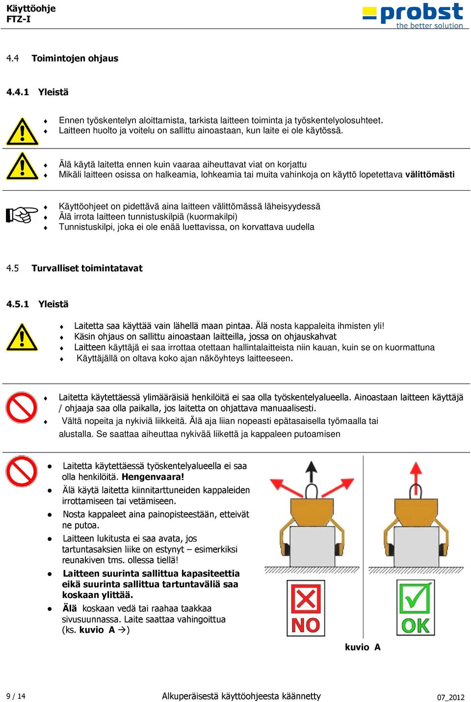 13 /04 Sic her heitsbesti mmung en/05 Sicherheit im Betrieb/Sic her heit i m Betri eb/allgemein @ 0\mod125_2.doc @ 6885 @ 3 Pos : 3.