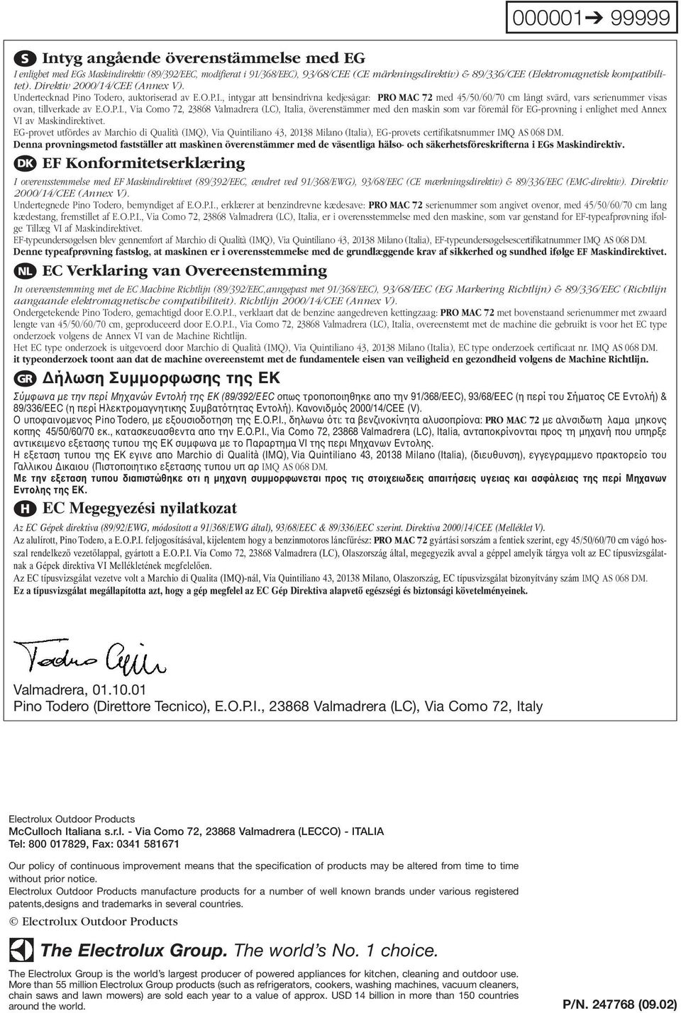 , intygar att bensindrivna kedjesågar: PRO MAC 72 med 45/50/60/70 cm långt svärd, vars serienummer visas ovan, tillverkade av E.O.P.I.